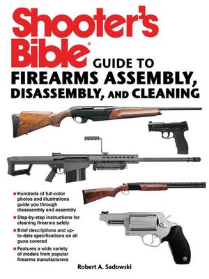 cover image of Shooter's Bible Guide to Firearms Assembly, Disassembly, and Cleaning